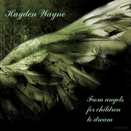 Hayden Wayne: From Angels For Children To Dream [CD]