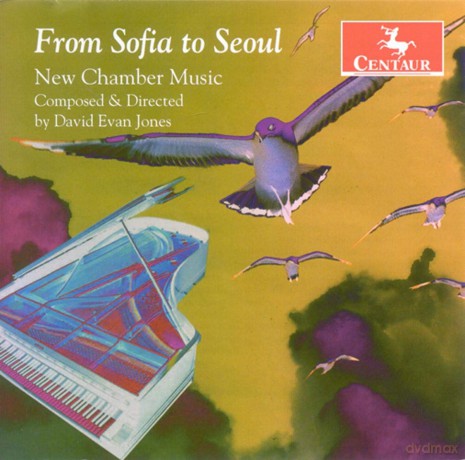Jones David Evan: From Sofia To Seoul: New Chamber Music [CD]