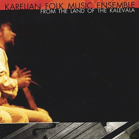 Karelian Folk Music Ensemble: From The Land Of The Kalevala [CD]