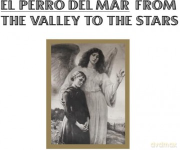 El Perro Del Mar: From The Valley To The Stars [CD]