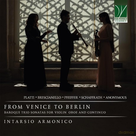 Intarsio Armonico: From Venice to Berlin: Baroque trio sonatas for violin, oboe and continuo [CD]