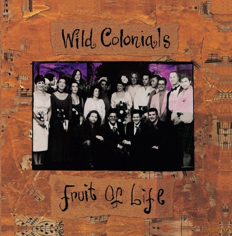Wild Colonials: Fruit Of Life [CD]