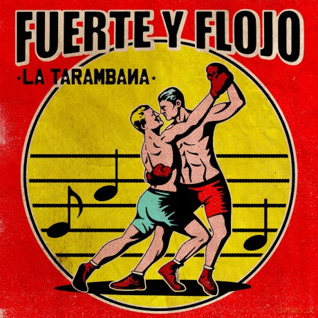 La Taranbana: Fuerte Y Flojo [CD]