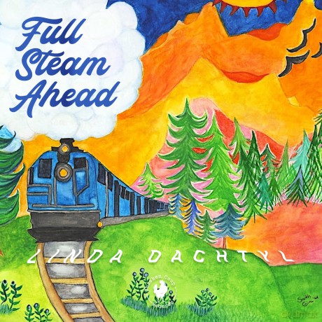 Linda Dachtyl: Full Steam Ahead [CD]