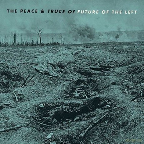 Peace And Truce Of: Future Of The Left [CD]