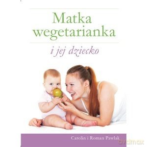 Matka wegetarianka i jej dziecko [KSIĄŻKA]