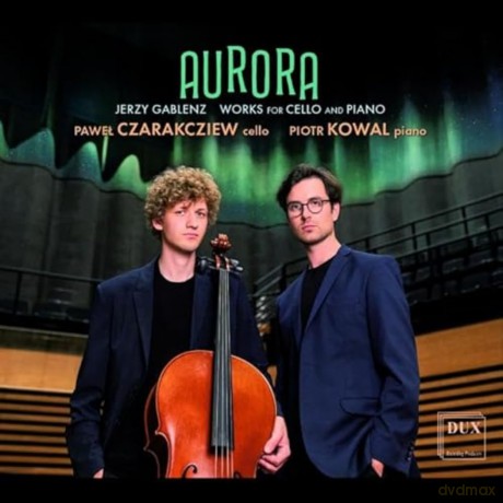 Czarakcziew Kowal: Gablenz-Aurora - Works For Cello And Piano [CD]