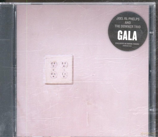 Joel Rl Phelps And Downer Trio: Gala [CD]
