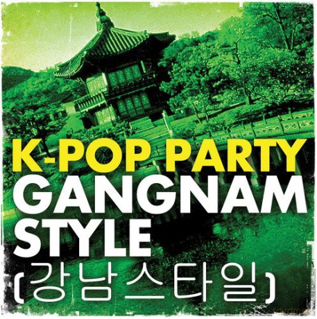K-Pop Party: Gangnam Style [CD]