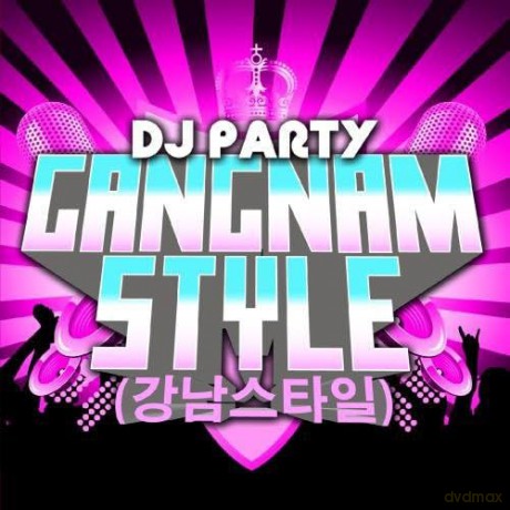 Dj Party: Gangnam Style [CD]