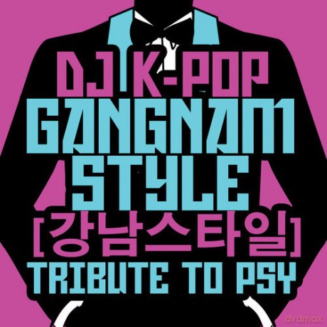 Dj K-Pop: Gangnam Style: Tribute To Psy [CD]
