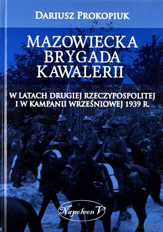 Mazowiecka Brygada Kawalerii [KSIĄŻKA]