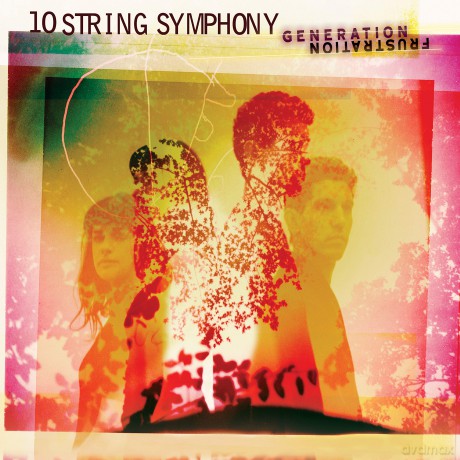 10 String Symphony: Generation Frustration [CD]