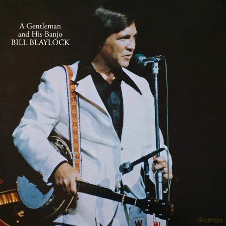 Blaylock Bill: Gentleman And His Banjo [CD]