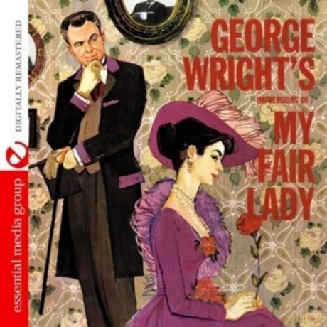 Wright George: George Wright's Impressions Of My Fair Lady [CD]
