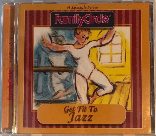 Family Circle: Get Fit to Jazz [CD]