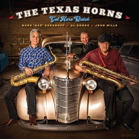 Texas Horns The: Get Here Quick [CD]