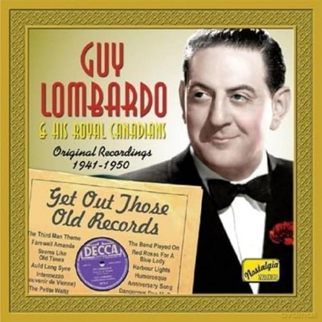 Lombardo Guy: Get Out Those Old Records [CD]