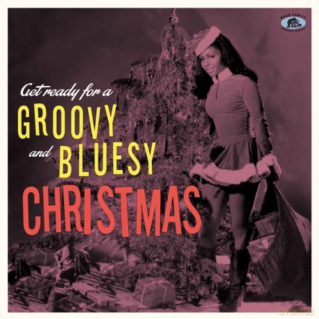Get Ready For A Groovy And Bluesy Christmas [CD]