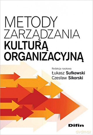 Metody zarządzania kulturą organizacyjną [KSIĄŻKA]
