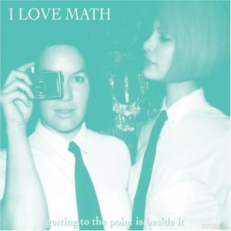 I Love Math: Getting To The Point Is Besideit [CD]