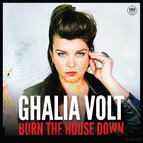 Ghalia Volt-Burn The House Down: Ghalia Volt-Burn The House Down [CD]