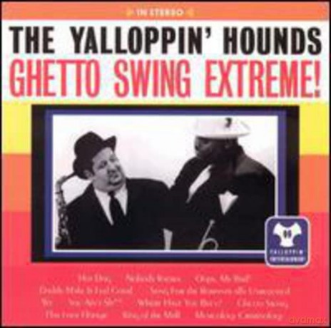 Yalloppin Hounds: Ghetto Swing Extreme [CD]