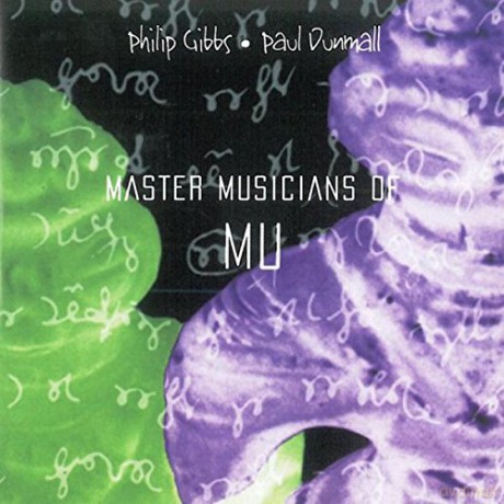 Gibbs Philip: Gibbs Philip/Paul Dunmall-Master Musicians Of Mu [CD]