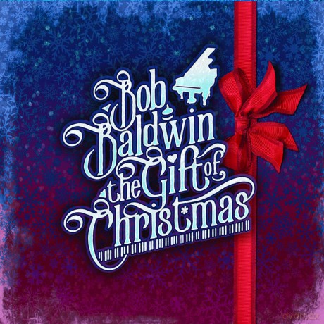 Bob Baldwin: Gift Of Christmas [CD]