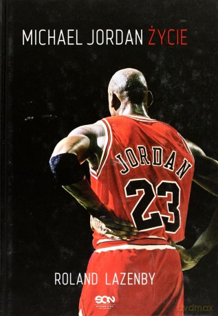 Michael Jordan. Życie [KSIĄŻKA]
