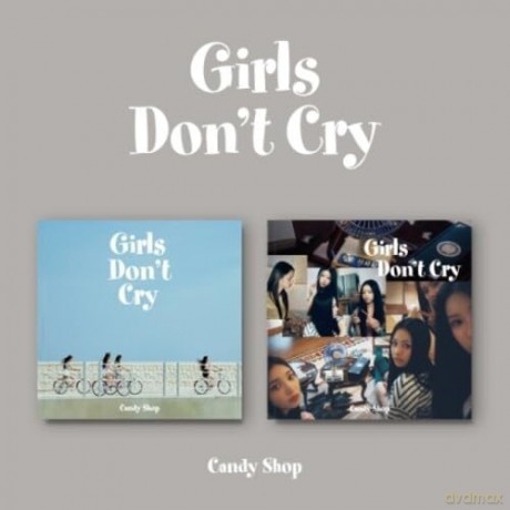 Candy Shop: Girls Don't Cry [CD]