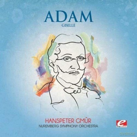 Adam Adolphe Charles: Giselle [CD]