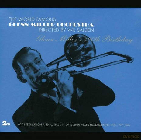 Glenn Miller Orchestra: Glenn Miller's 100th Birthday [2CD]