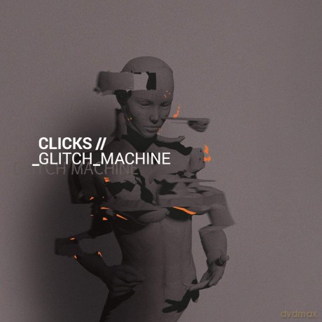 Clicks: Glitch Machine [2CD]