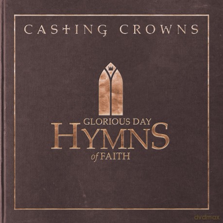 Casting Crowns: Glorious Day: Hymns Of Faith [CD]
