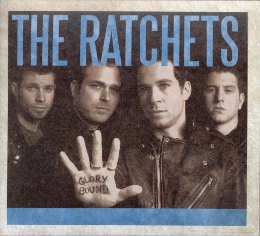 Ratchets The: Glory Bound [CD]