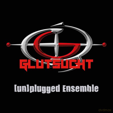 Glutsucht: Glutsucht (Un)Plugged Ensemble [CD]