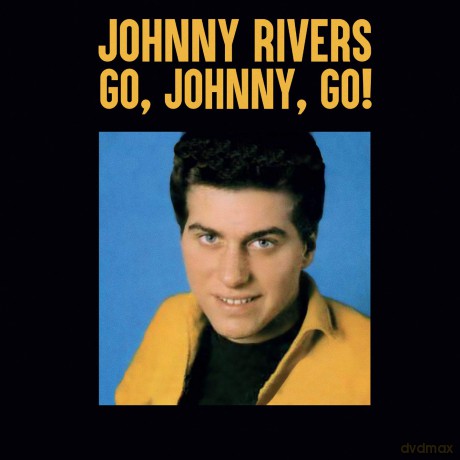 Rivers Johnny: Go Johnny Go [CD]