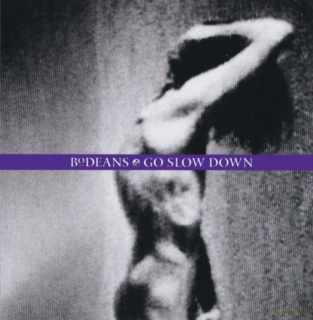 Bodeans: Go Slow Down [CD]