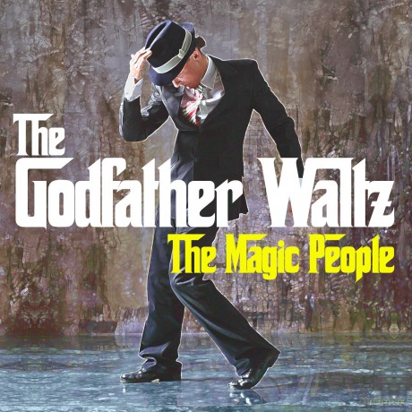 Magic People: Godfather Waltz [CD]