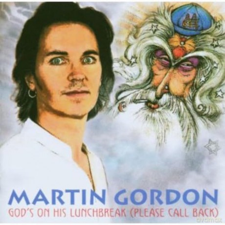 Gordon Martin: God's On His Lunchbreak [CD]