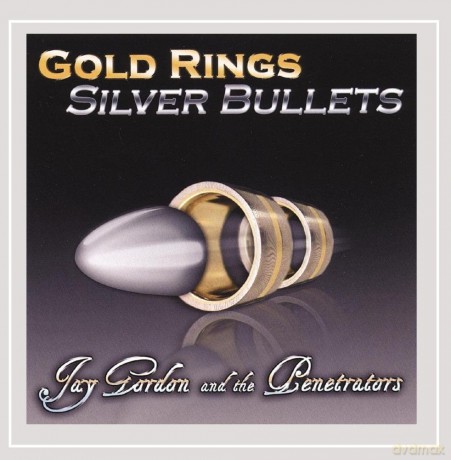 Gordon Jay: Gold Rings Silver Bullets [CD]
