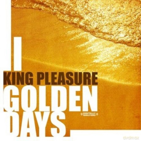 King Pleasure: Golden Days [CD]