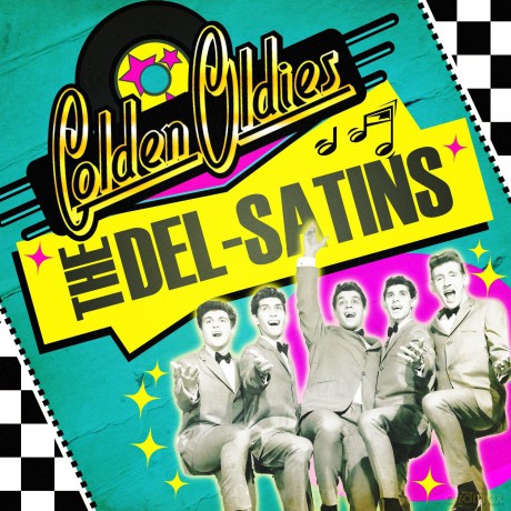 Del-Satins: Golden Oldies [CD]