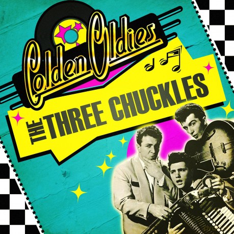 Three Chuckles: Golden Oldies [CD]