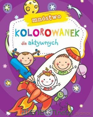 Mnóstwo kolorowanek dla aktywnych [KSIĄŻKA]