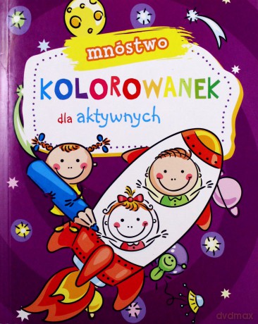 Mnóstwo kolorowanek dla aktywnych [KSIĄŻKA]