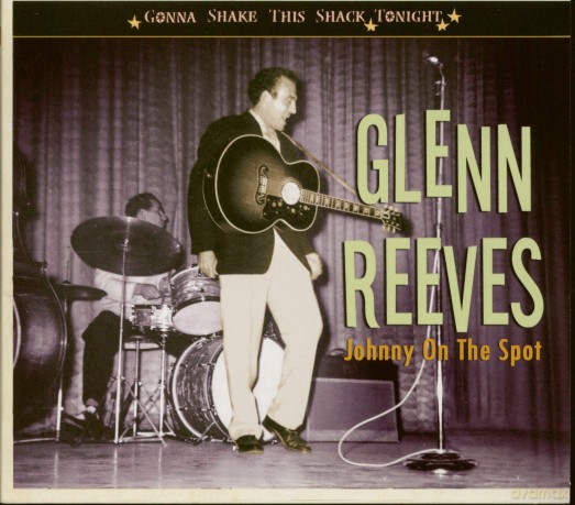 Reeves Glenn: Gonna Shake This Shack Tonight: Johnny On The Spot [CD]