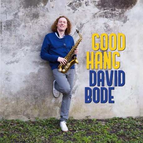 Bode David: Good Hang [CD]