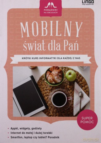 Mobilny świat dla Pań. Poradniki na obcasach [KSIĄŻKA]